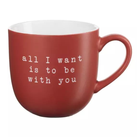 Mug 350ml all i want is to be with you céramique rouge